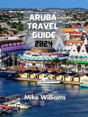 cover image of ARUBA  TRAVEL GUIDE 2024